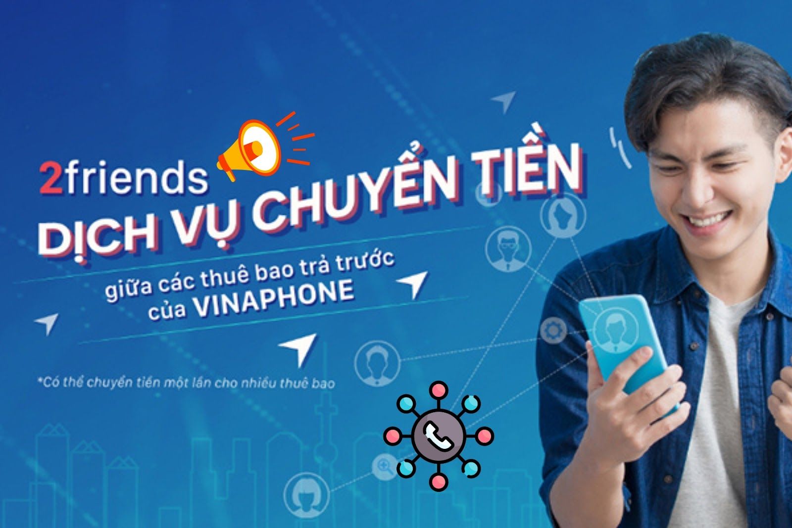 Dịch vụ chuyển tiền mang tên 2Friends của nhà mạng Vinaphone - Nguồn ảnh: Internet