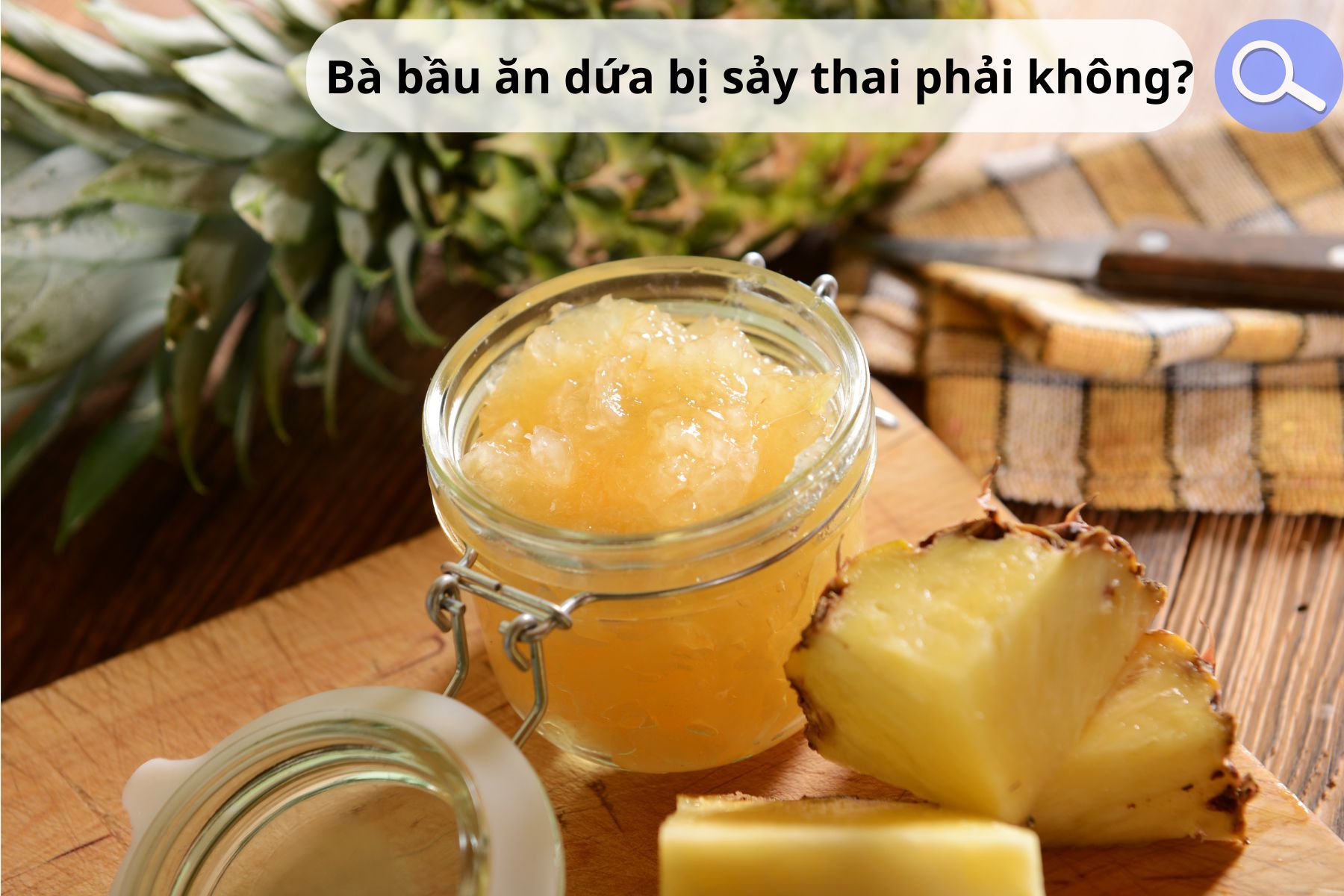 Ăn dứa đúng cách an toàn cho mẹ bầu