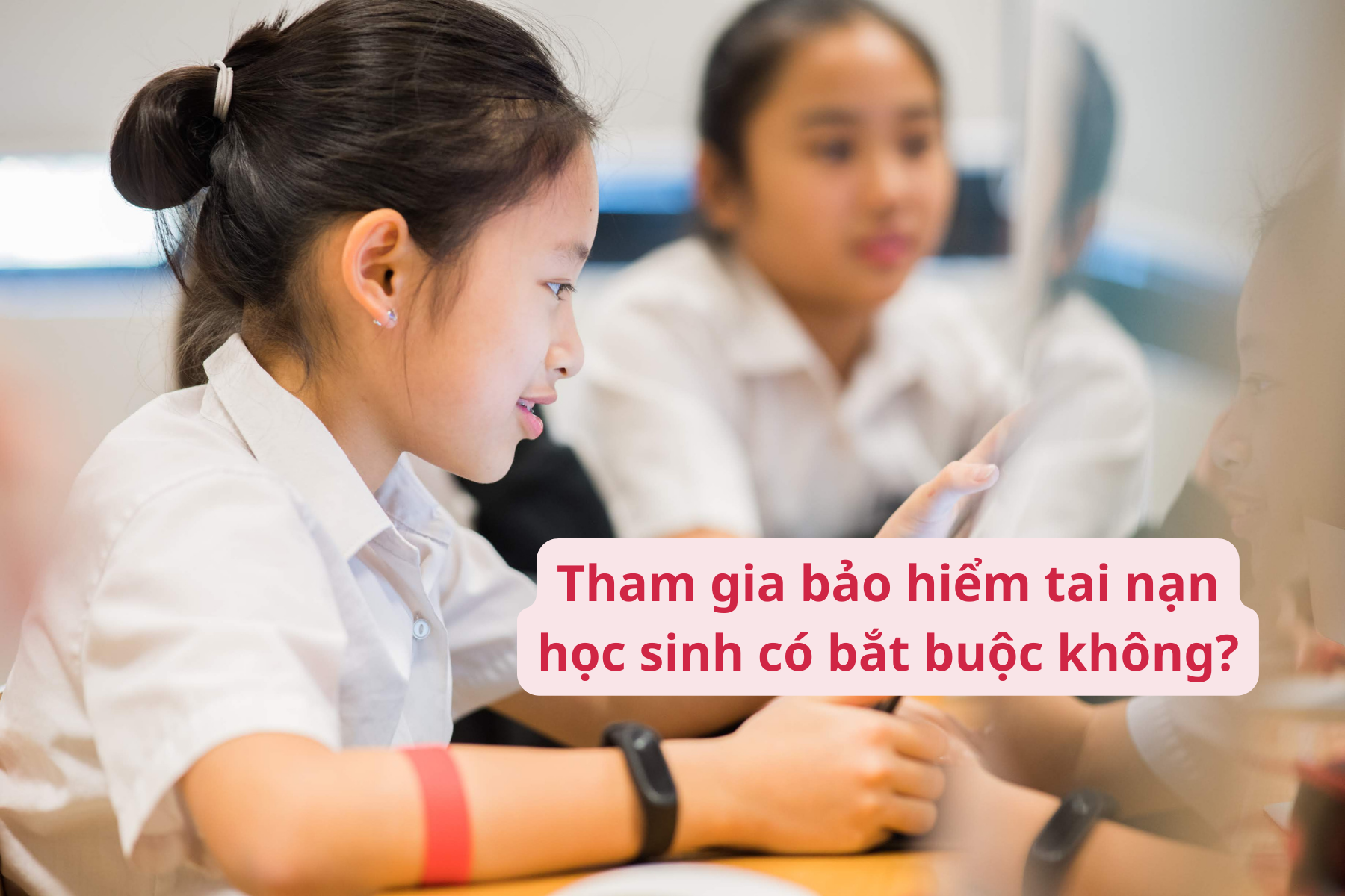 bao-hiem-tai-nan-hoc-sinh-co-bat-buoc-khong.png