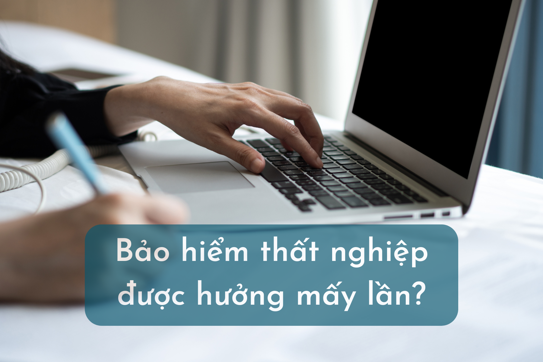 bao-hiem-that-nghiep-duoc-huong-may-lan.png