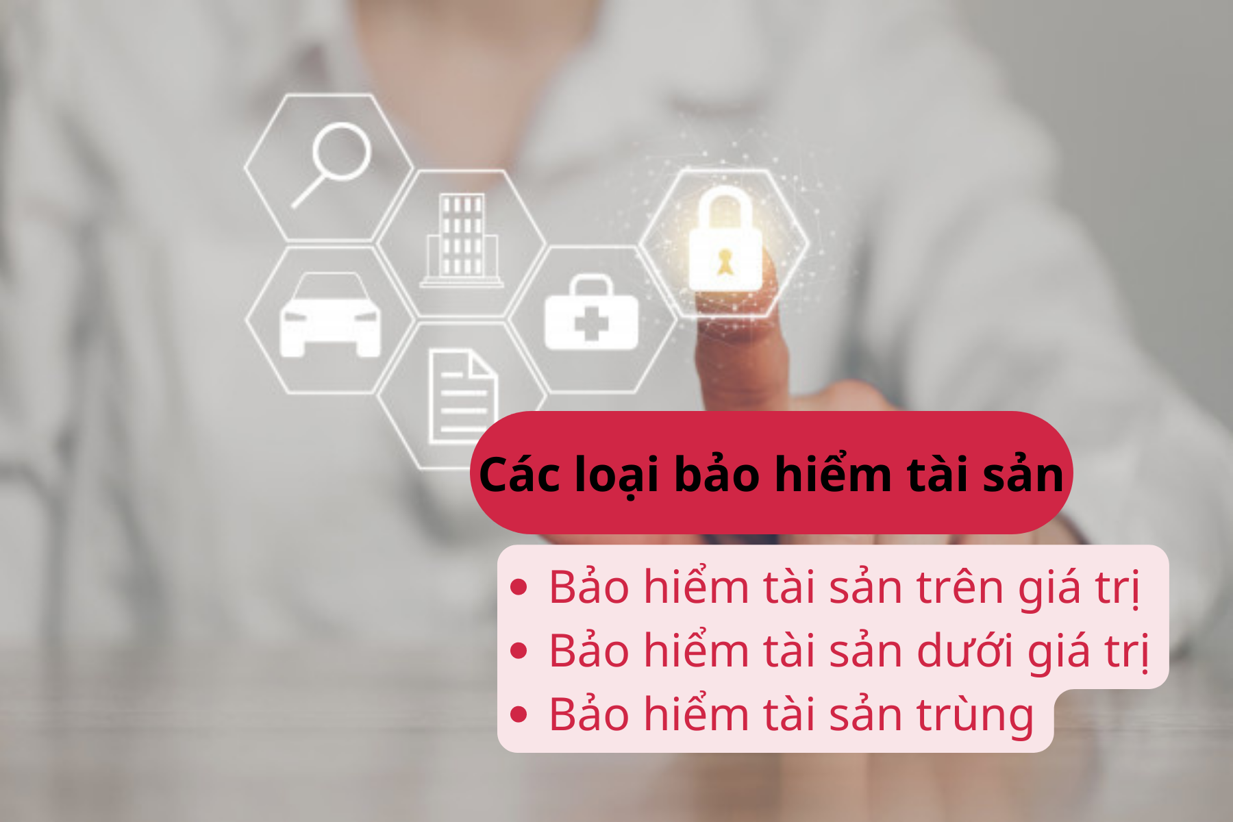 Có các loại bảo hiểm tài sản nào theo quy định mới nhất?