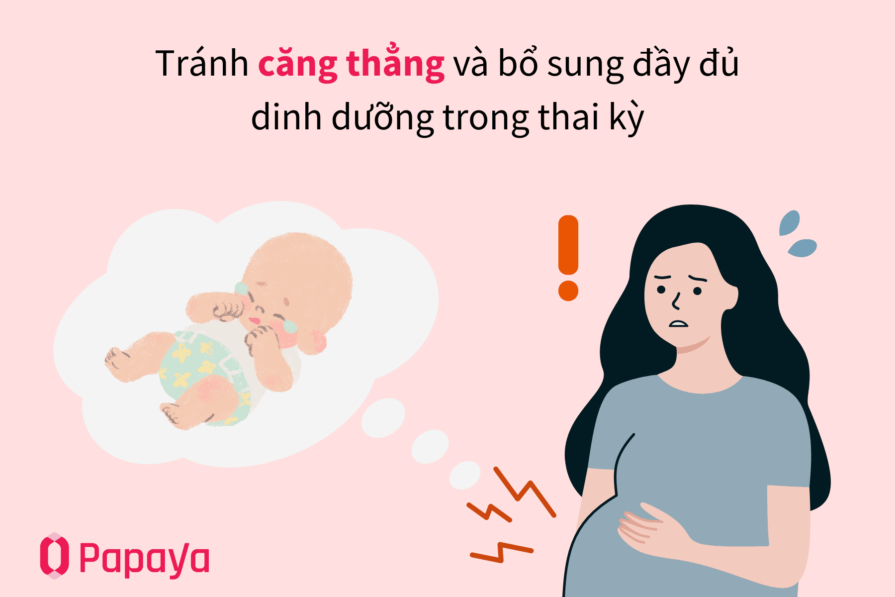 Tránh căng thẳng và bổ sung đầy đủ dinh dưỡng trong thai kỳ