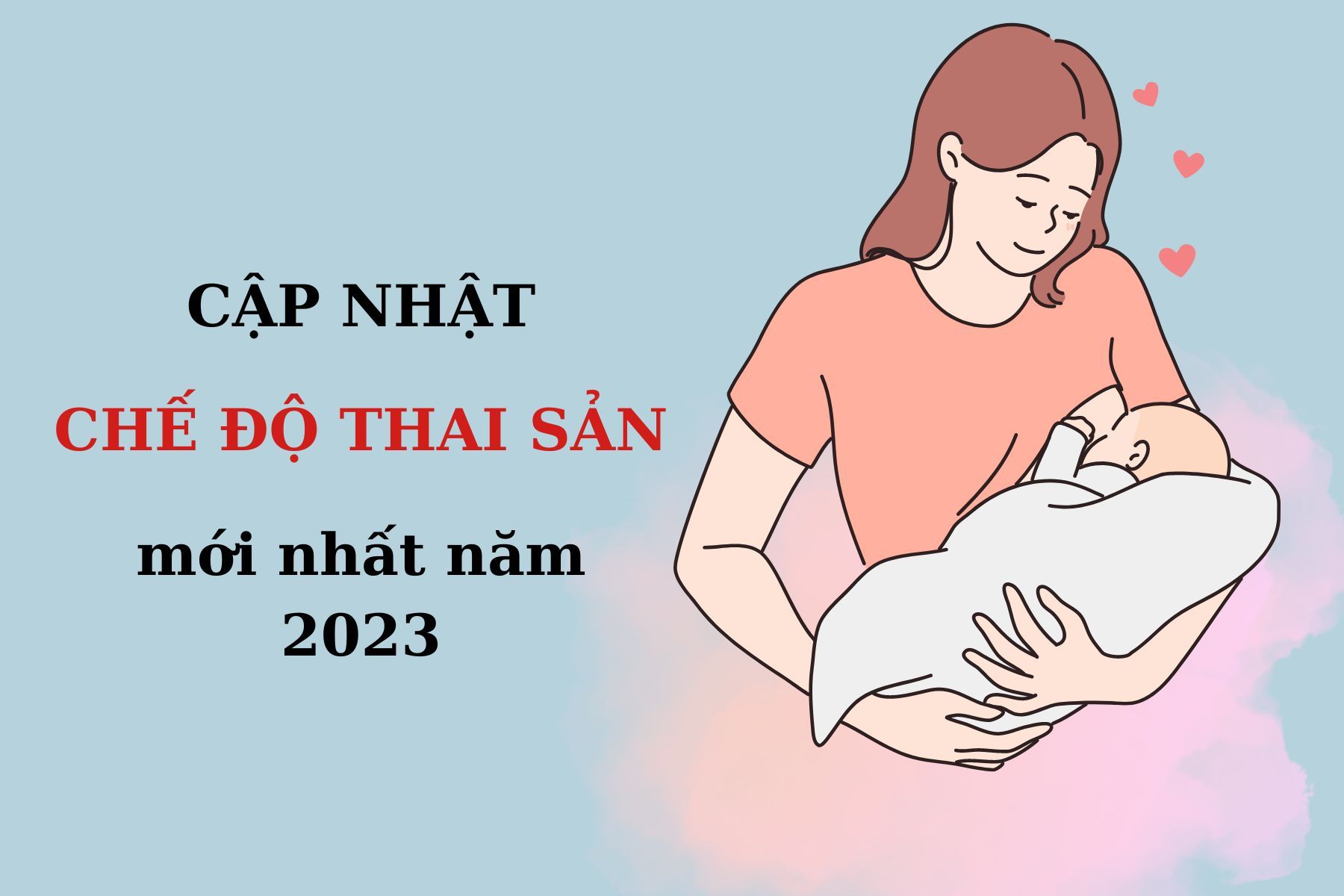 Tìm hiểu về chế độ thai sản cho người lao động năm 2023