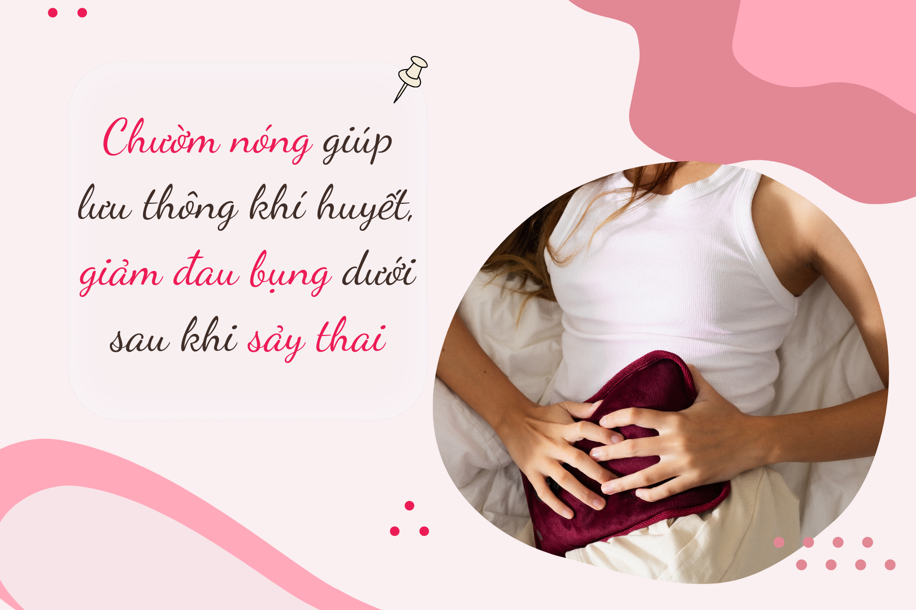 Chườm nóng giúp giảm đau bụng dưới sau khi sảy thai
