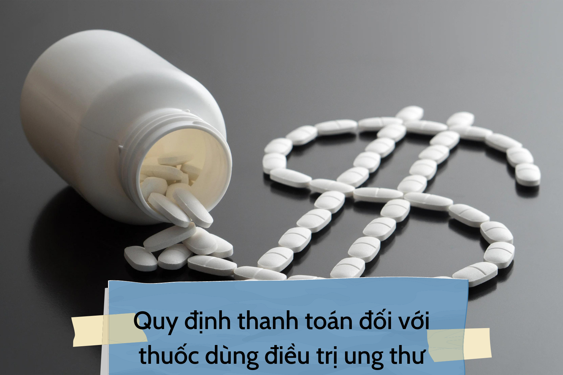 Quy định thanh toán đối với thuốc dùng trong điều trị ung thư.