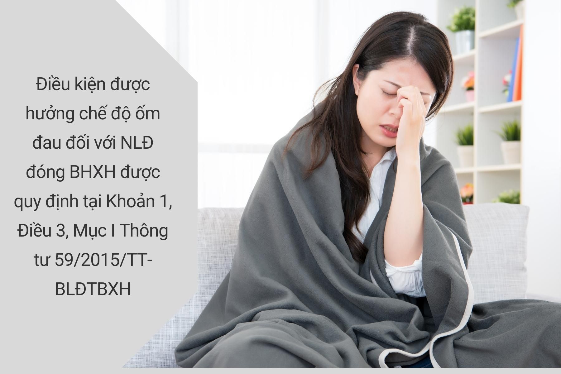  NLĐ sẽ được hưởng chế độ ốm đau BHXH nếu thuộc các trường hợp trong quy định