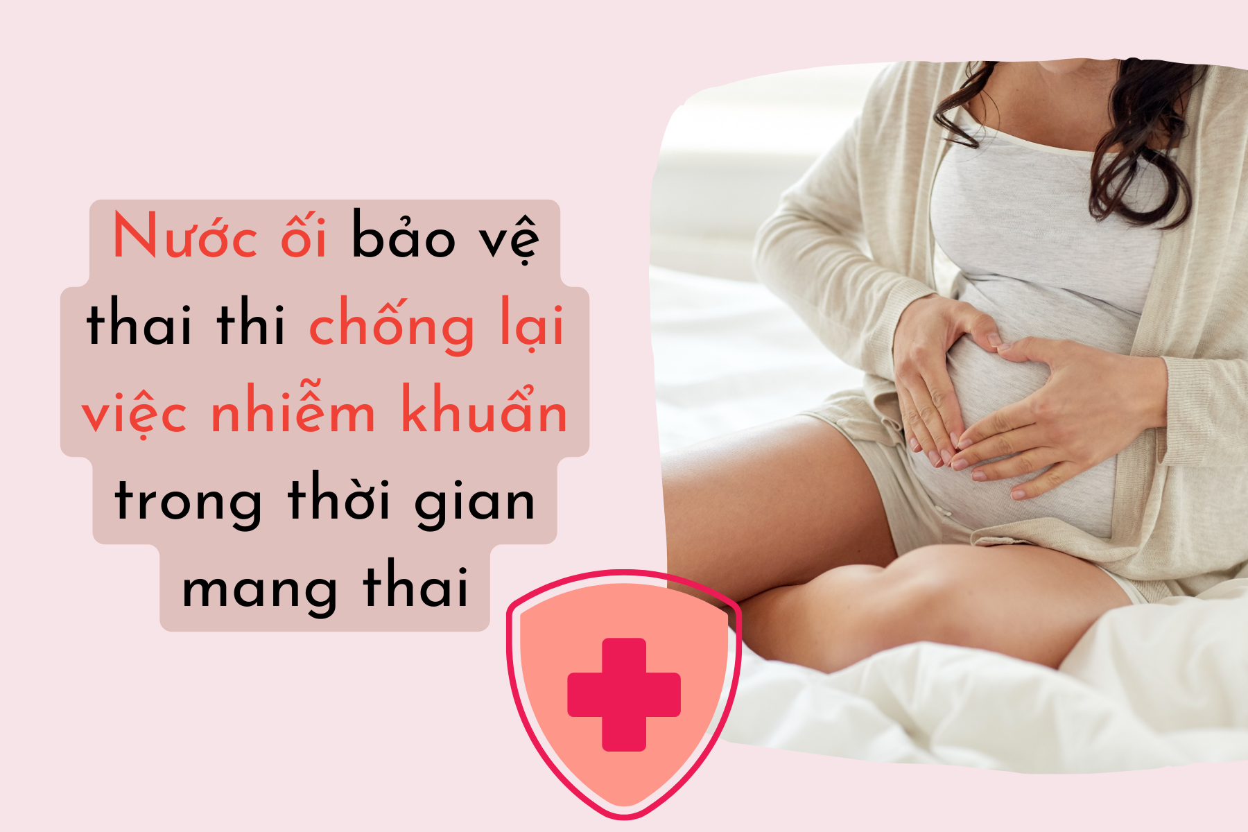 Nước ối bảo vệ thai thi chống lại việc nhiễm khuẩn trong thời gian mang thai