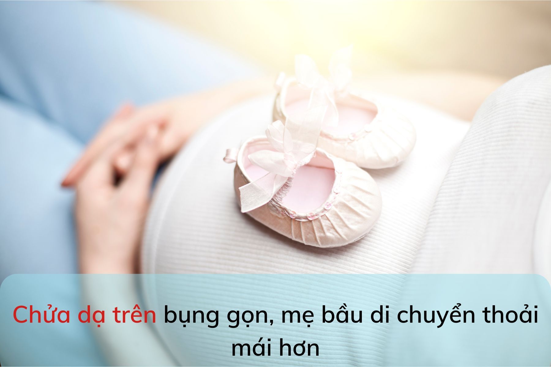 Mang bầu dạ trên bụng mẹ bầu thường dễ di chuyển hơn