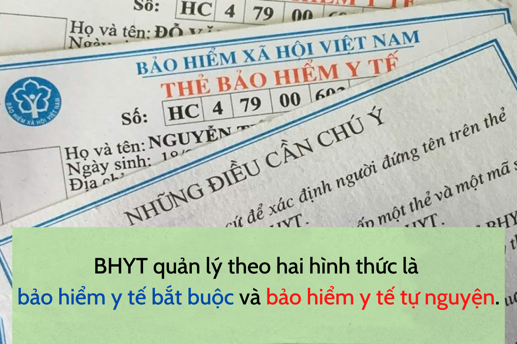 Bảo hiểm y tế được quản lý theo hai hình thức là bảo hiểm y tế bắt buộc và bảo hiểm y tế tự nguyện.