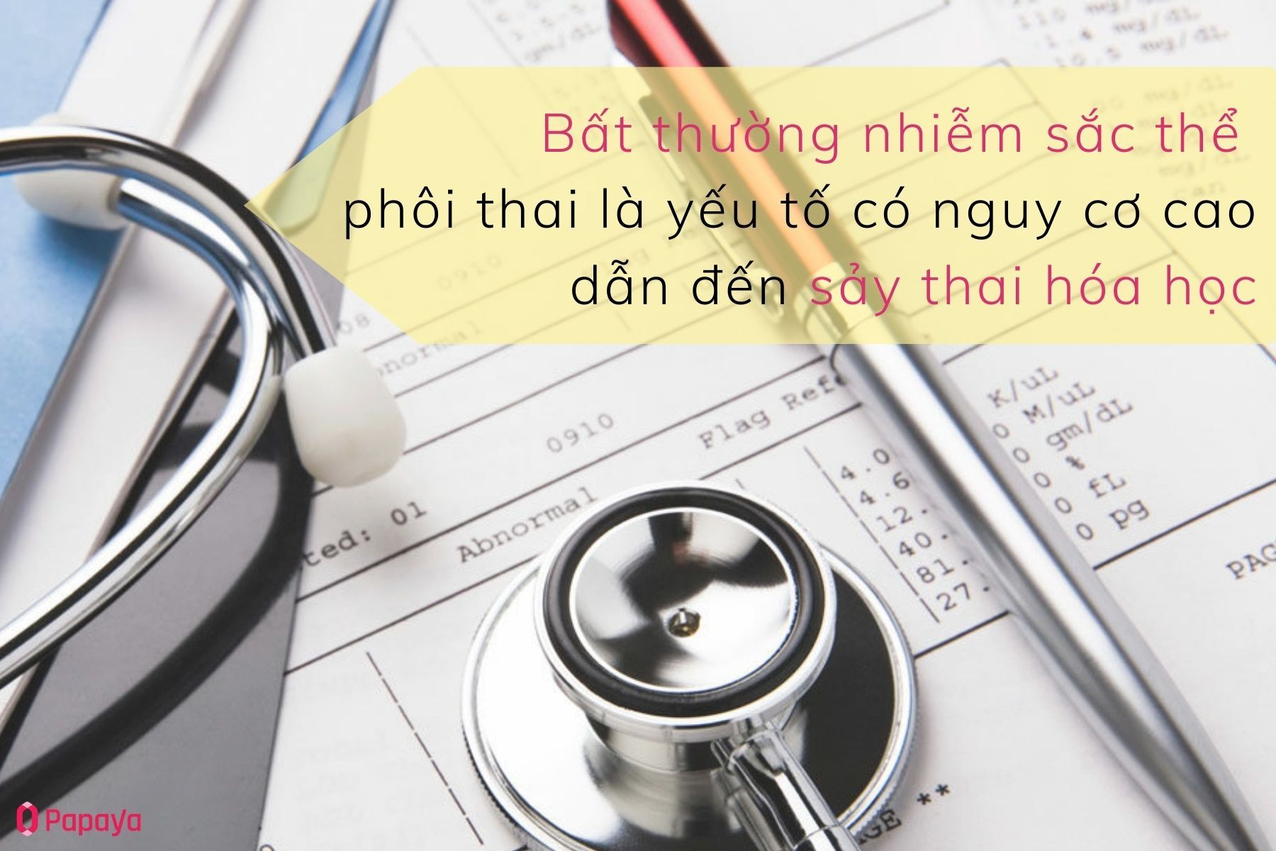 Bất thường nhiễm sắc thể phôi thai có thể dẫn đến sảy thai hóa học