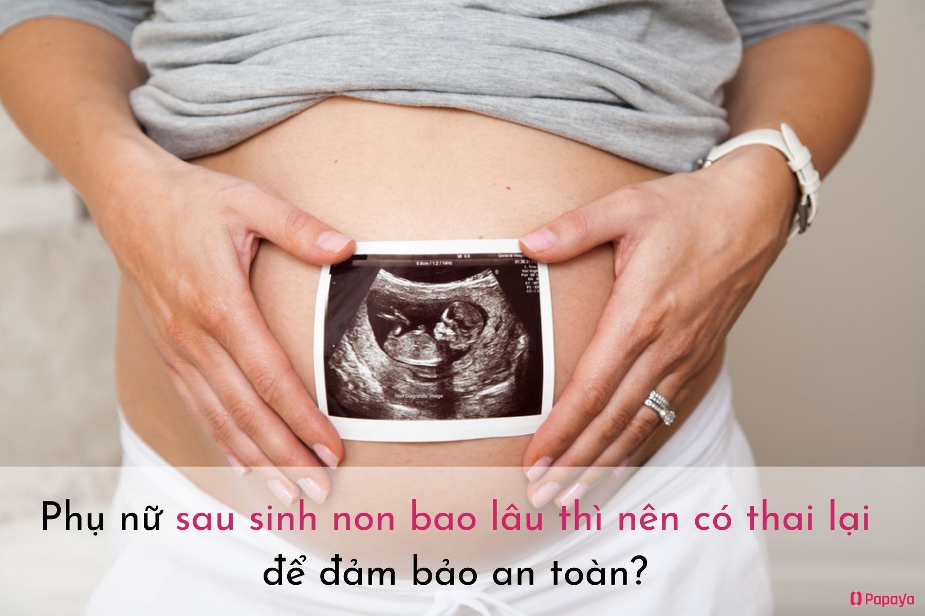 sau-sinh-non-bao-lau-thi-nen-co-thai-lai.jpg