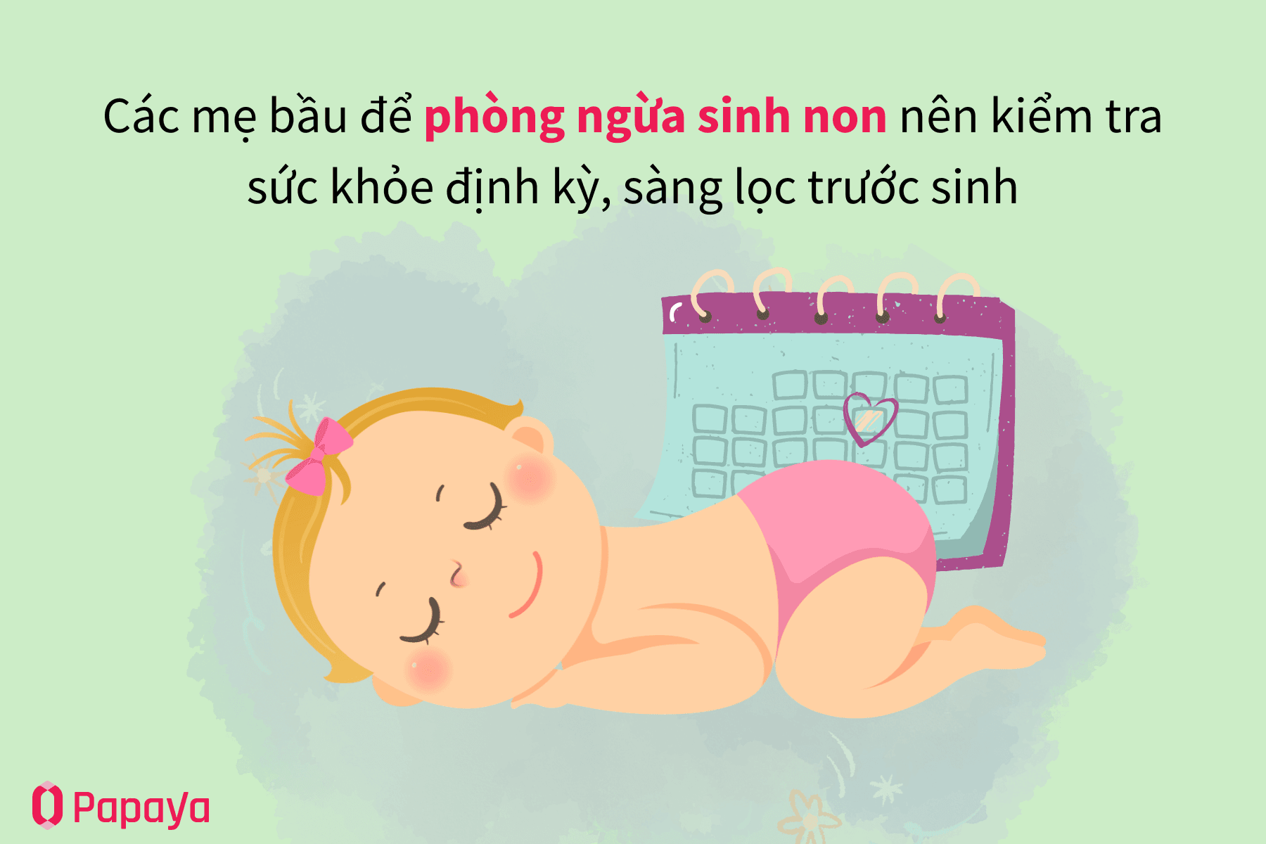 Nên kiểm tra sức khỏe định kỳ, sàng lọc trước sinh để đề phòng sinh non