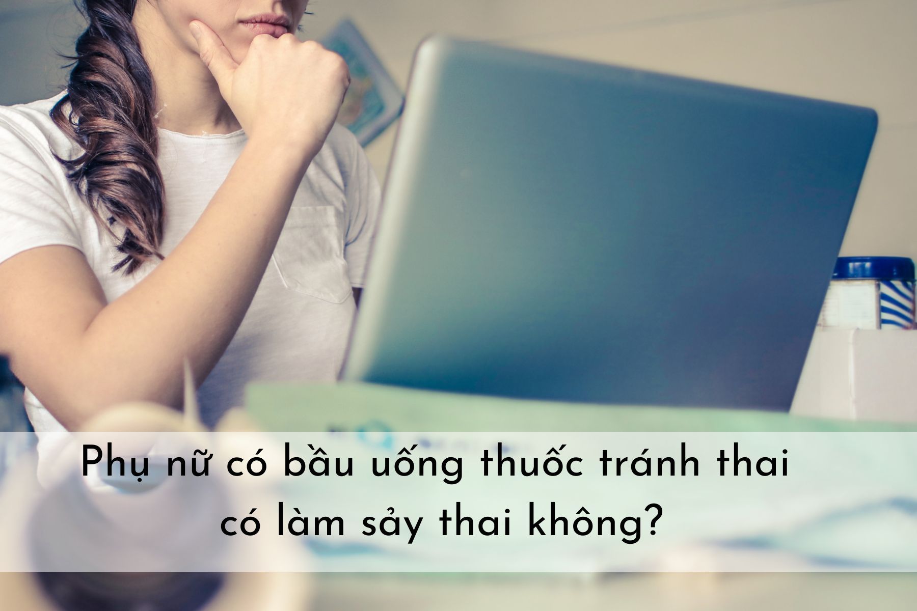 thuoc-tranh-thai-co-lam-say-thai-khong.jpg